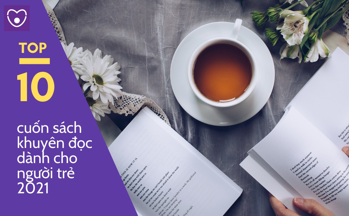 Top 10 cuốn sách "gối đầu giường" dành cho người trẻ!