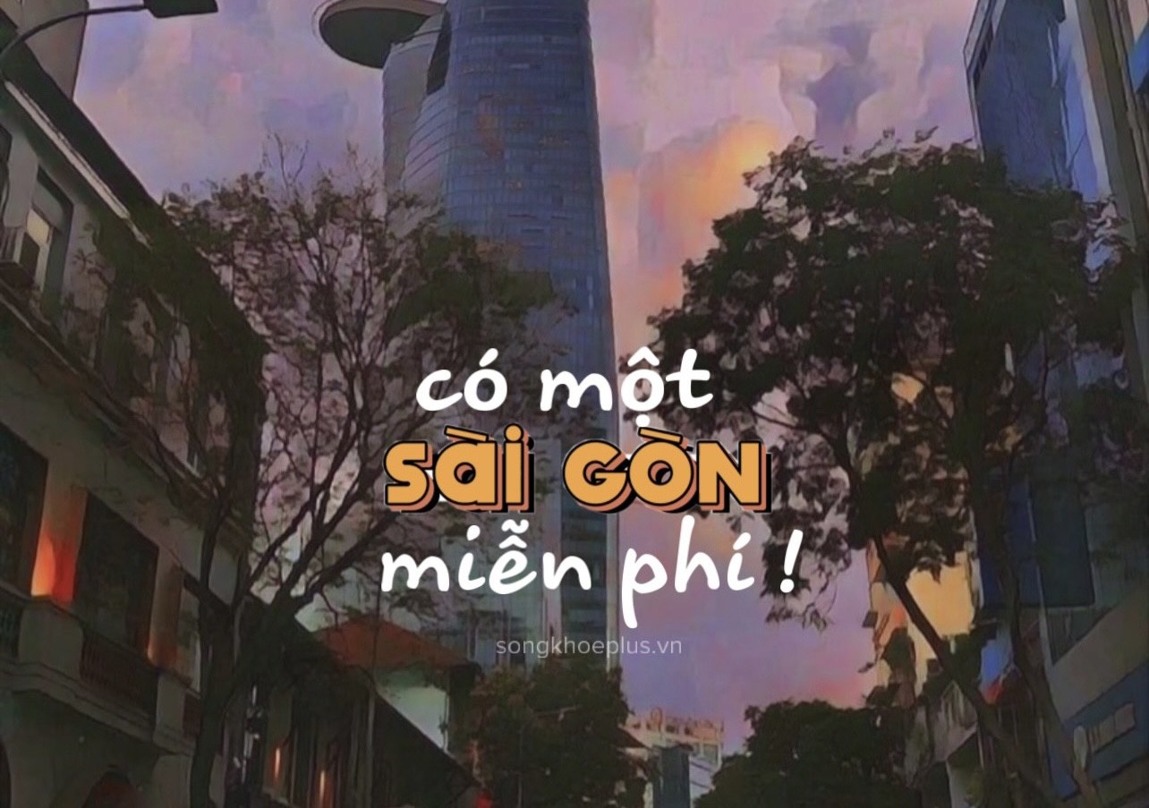 Có một Sài Gòn miễn phí!