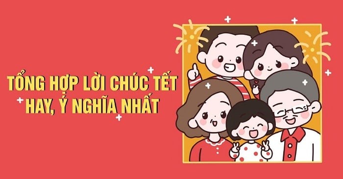 Tổng hợp 20 câu chúc hay và ý nghĩa dịp ngày Tết