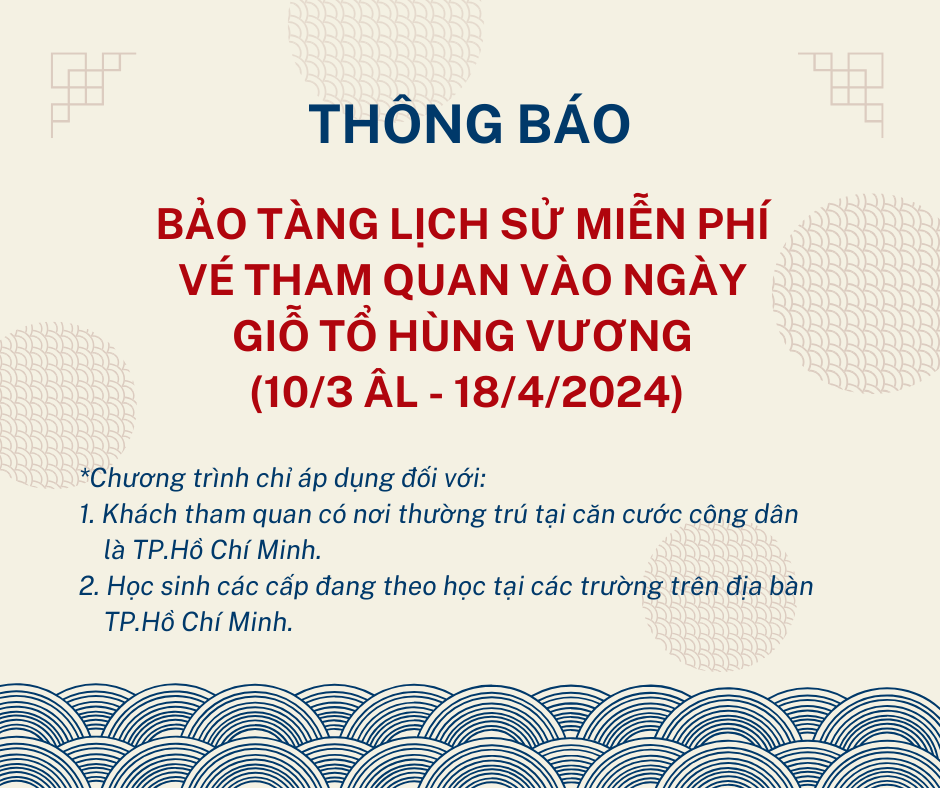 Miễn phí vé tham quan bảo tàng tại TP.HCM dịp giỗ Tổ Hùng Vương