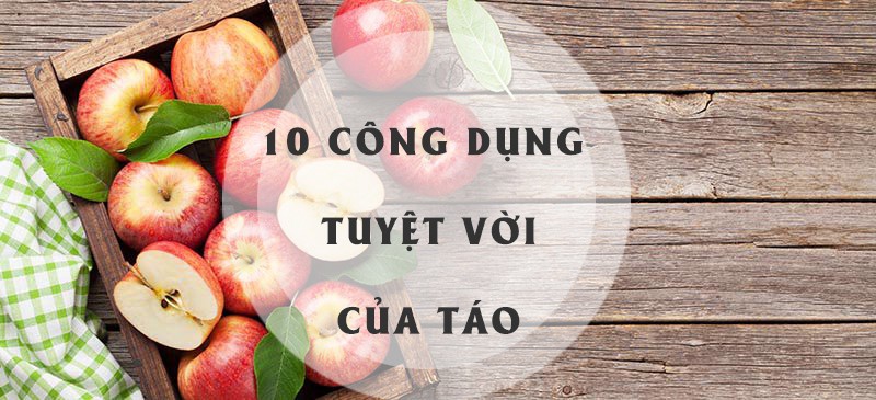 10 công dụng tuyệt vời của quả táo đối với sức khỏe
