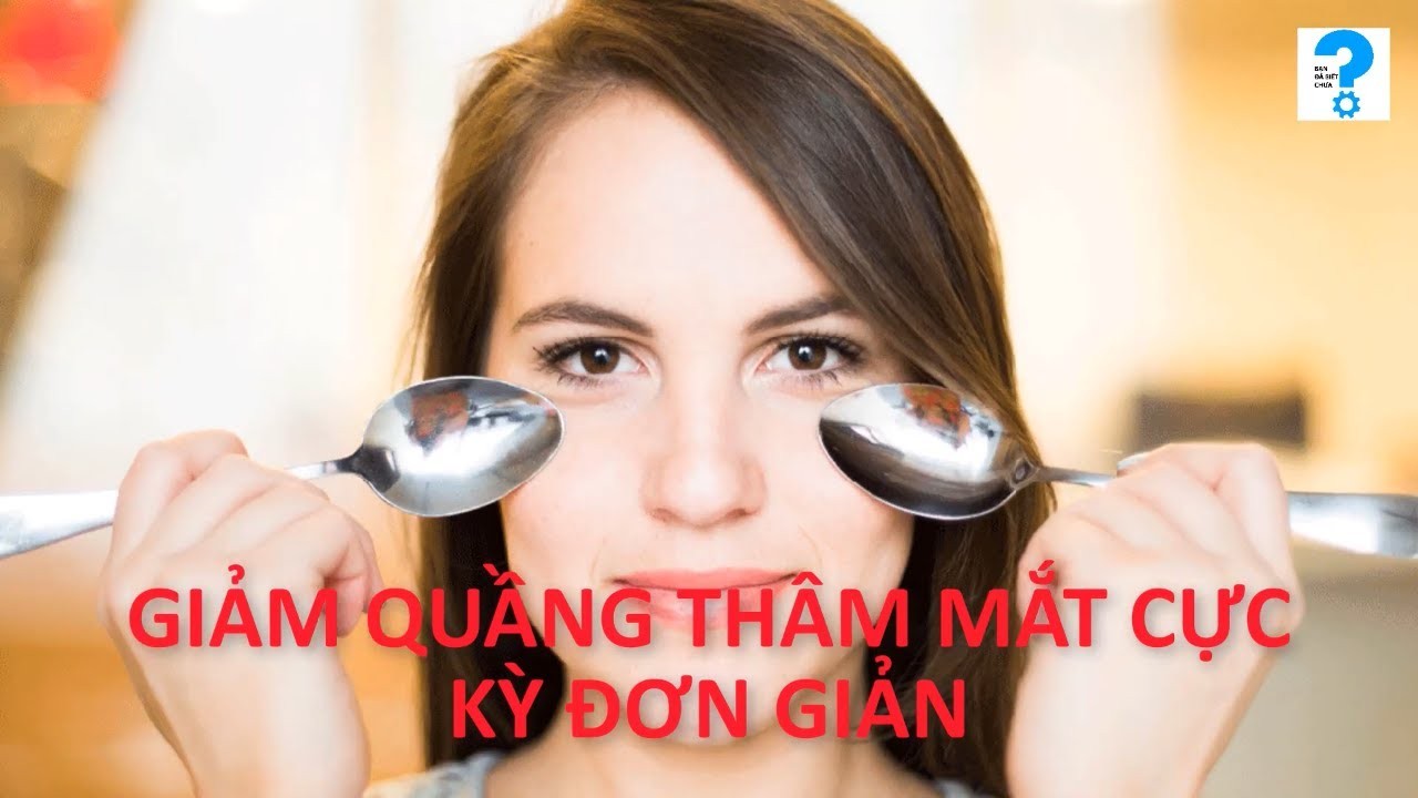 7 cách trị thâm quầng mắt tại nhà, cực kỳ hiệu quả.