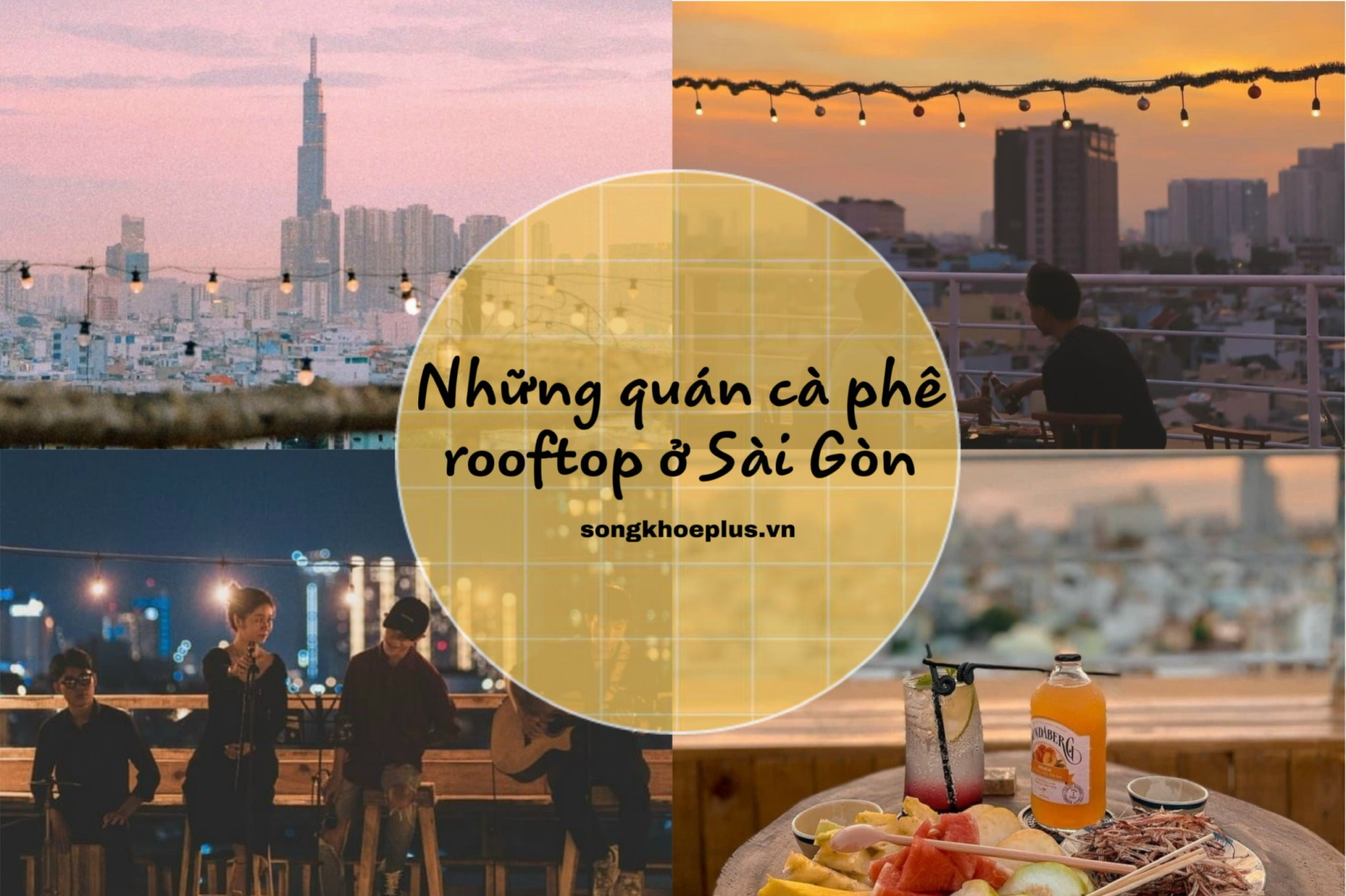 Top 7 quán cà phê Rooftop Sài Gòn nhất định sẽ “chiều lòng” những ai thích “chill”