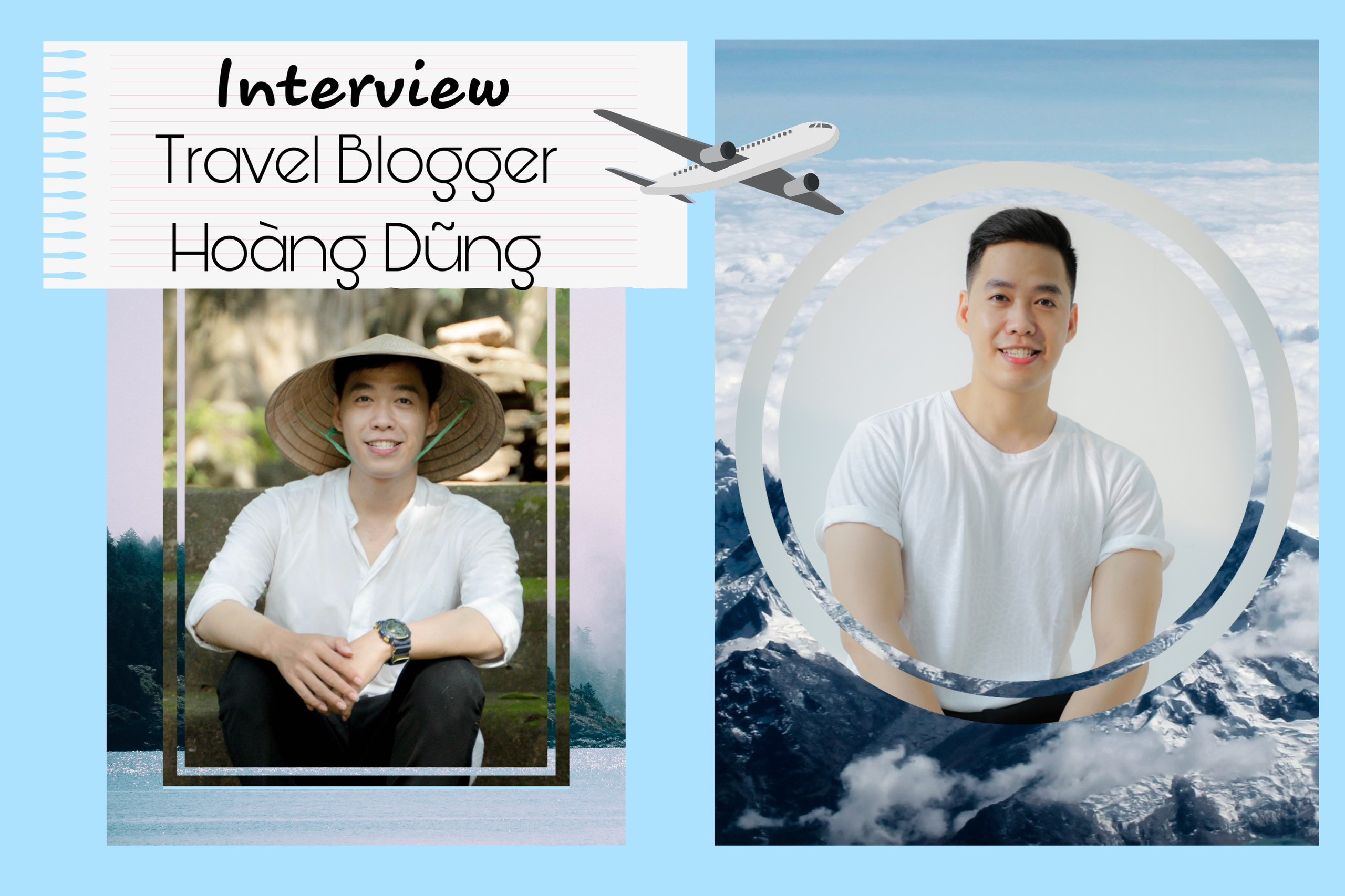 Travel blogger Hoàng Dũng: Từng “gác” ước mơ để theo đuổi những cung đường đam mê