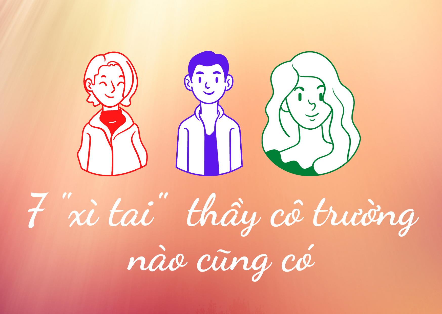 7 “xì–tai” thầy cô trường nào cũng có