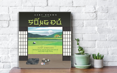 “Sống Đủ” và hành trình chinh phục thế giới tự nhiên của con người