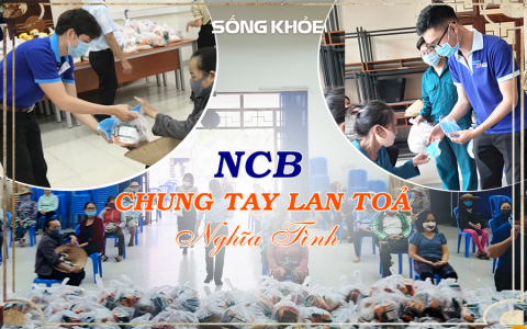 NCB chung tay lan toả nghĩa tình sẻ chia trong đại dịch Covid-19