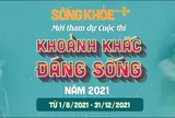 Sống Khỏe Plus phát động Cuộc thi Khoảnh Khắc Đáng Sống năm 2021