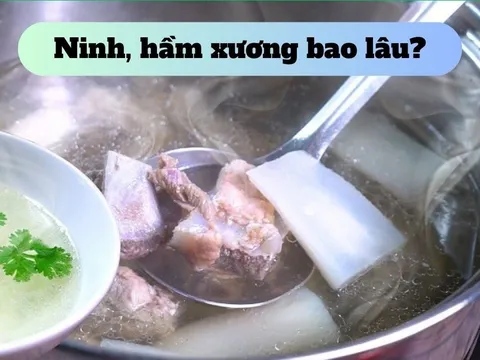 Để có nước xương vừa ngọt vừa trong thì không nên cho xương vào nước hầm từ đầu?