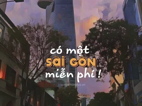 Có một Sài Gòn miễn phí!