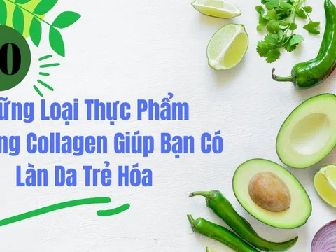 Để làn da luôn trẻ hóa nên sử dụng 10 loại thực phẩm bổ sung collagen này thường xuyên