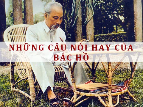 Dù Bác đã ra đi nhưng những lời dạy của Người vẫn còn đó