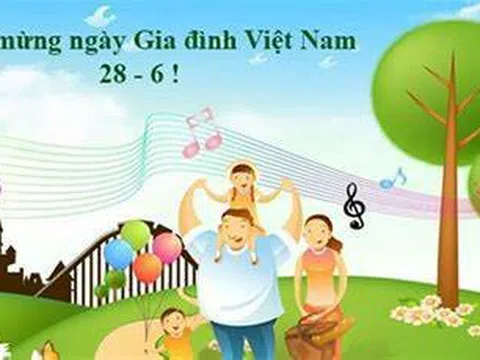 Những lời chúc sâu sắc và ý nghĩa về Ngày Gia đình Việt Nam