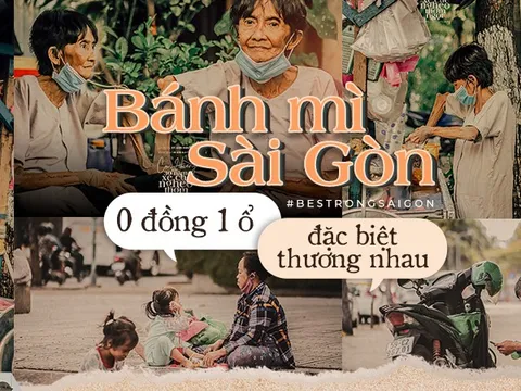 'Bánh mì Sài Gòn 0 đồng một ổ, bánh mì Sài Gòn đặc biệt thương nhau'