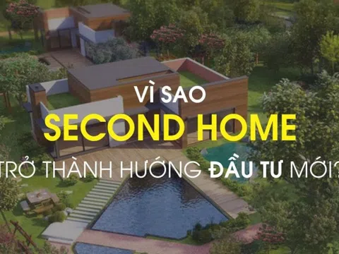 Second Home là gì? Những yếu tố nổi bật xung quanh xu hướng bất động sản này